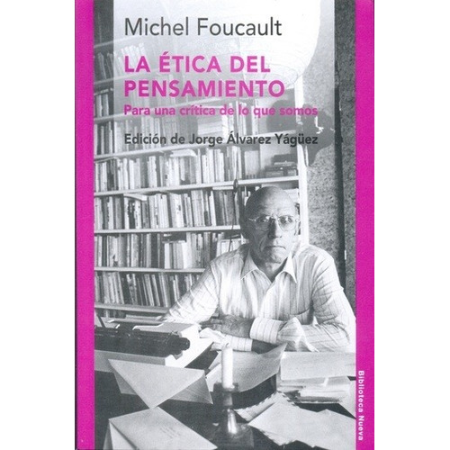 Etica Del Pensamiento, La - Michel Foucault