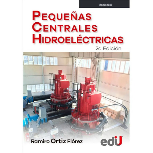 Pequeñas Centrales Hidroeléctricas 2ª Edición Leonel Yescas