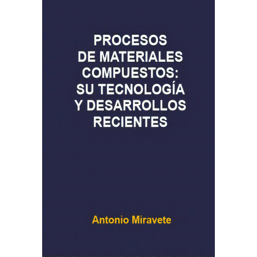 Procesos De Materiales Compuestos, De Antonio Miravete. Editorial Reverte, Tapa Blanda En Español