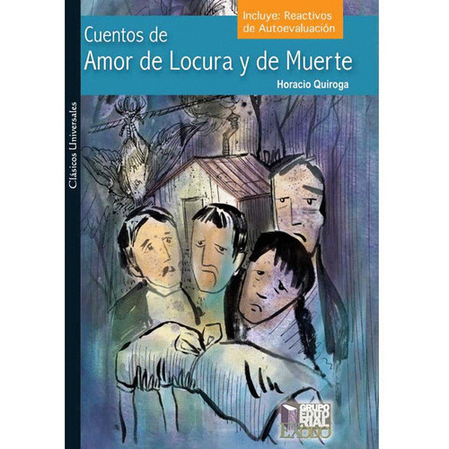 Cuentos De Amor Locura Y Muerte, De Quiroga, Horacio. Editorial Exodo, Tapa Blanda En Español, 2023