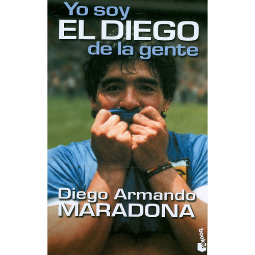 Yo Soy El Diego, De Diego Maradona. Tapa Blanda, 1ra Edición En Español, 2011