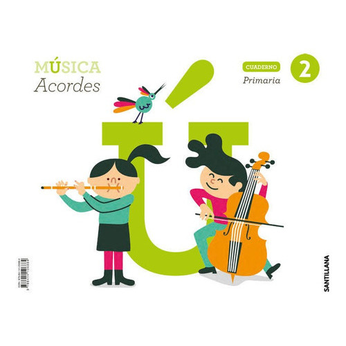 Cuaderno Musica Acordes 2 Primaria, De Varios Autores. Editorial Santillana Educación, S.l., Tapa Blanda En Español