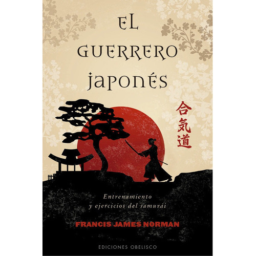 El guerrero japonÃÂ©s, de James Norman, Francis. Editorial Ediciones Obelisco S.L., tapa blanda en español