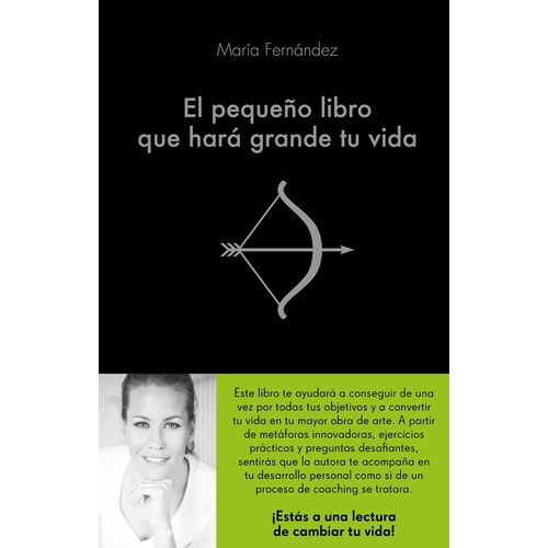 El Pequeño Libro Que Hará Grande Tu Vida De María Fernández