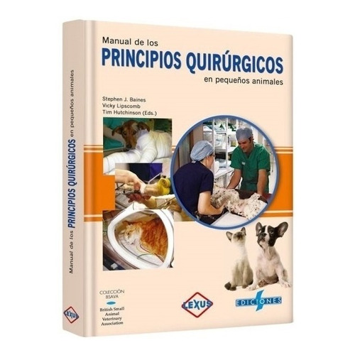 Manual De Los Principios Quirurgicos En Pequeños Animales