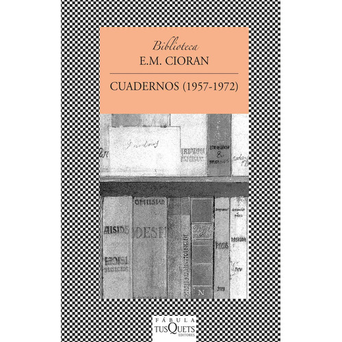 Cuadernos (1957-1972) - Emile M. Cioran