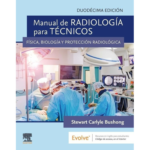 Manual De Radiología Para Técnicos Radiologos 12ed - Bushong