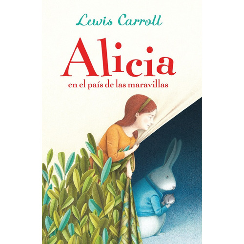 Alicia en el país de las maravillas, de Carroll, Lewis. Serie Alfaguara Clásicos Editorial ALFAGUARA INFANTIL, tapa blanda en español, 2016