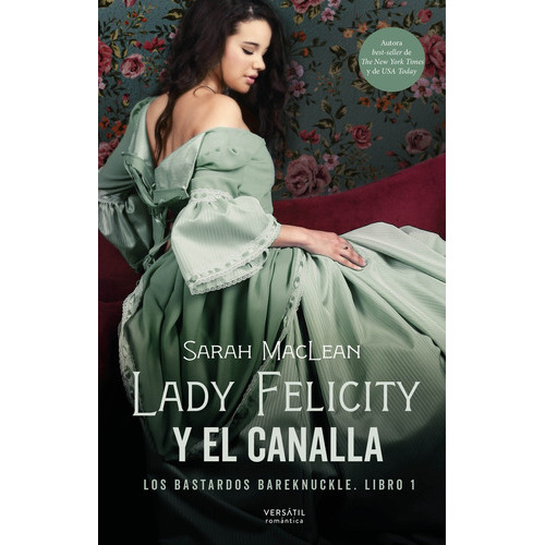 Lady Felicity Y El Canalla, De Maclean, Sarah. Editorial Ediciones Versatil, S.l., Tapa Blanda En Español