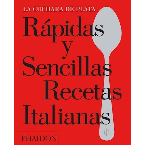 Rapidas Y Sencillas Recetas Italianas, De Emilia Terragni. Editorial Phaidon, Tapa Blanda En Español