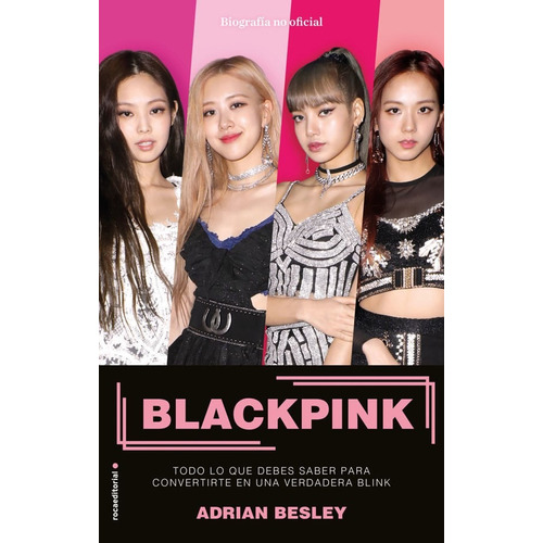 Blackpink, De Adrian Besley. Editorial Penguin Random House, Tapa Blanda En Español