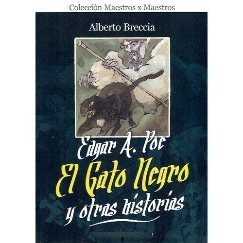 Gato Negro Y Otras Historias, El - Braccia, Alberto / Poe, E