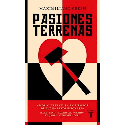 Pasiones Terrenas, De Maximiliano Crespi. Editorial Taurus, Tapa Blanda, Edición 2019 En Español