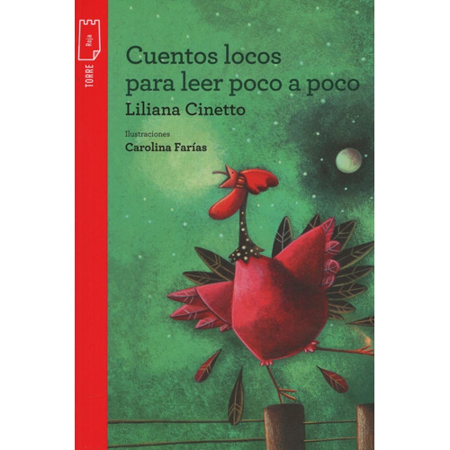 Cuentos Locos Para Leer Poco A Poco - Torre De Papel Roja, de Cinetto, Liliana. Editorial Norma, tapa blanda en español