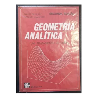 Livro * Geometria Anaílica * De Paulo Boulos E Ivan Camargo