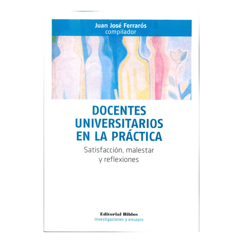Docentes Universitarios En La Práctica - Ferrarós, Juan Jose