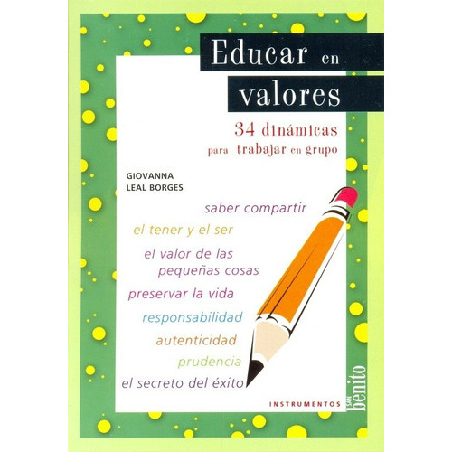 Educar En Valores I-34 Dinamicas Para Trabajar En Grupo, De Giovanna Leal Borges. Sb Editorial, Tapa Blanda, Edición 1 En Español