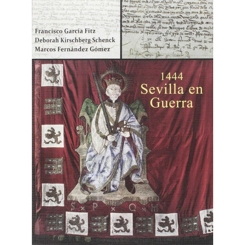 1444. Sevilla en guerra, de DEBORAH KIRSCHBERG. Editorial Departamento de Publicaciones Ayuntamiento de Sevi, tapa blanda en español