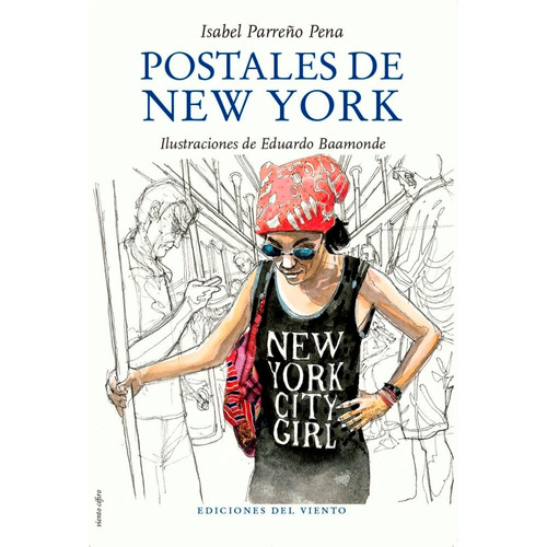 Postales De New York, De Parreño Pena, Isabel. Editorial Ediciones Del Viento, S.l., Tapa Blanda En Español