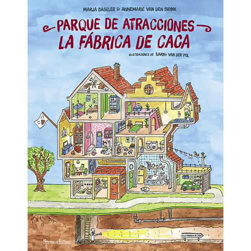 PARQUE DE ATRACCIONES LA FÃÂBRICA DE CACA, de Baseler, Marja. Editorial Hércules de Ediciones, tapa dura en español