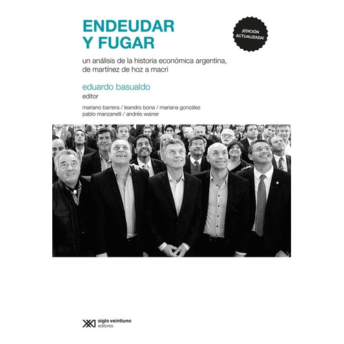 Endeudar Y Fugar (edición Actualizada) - Basualdo, Eduardo