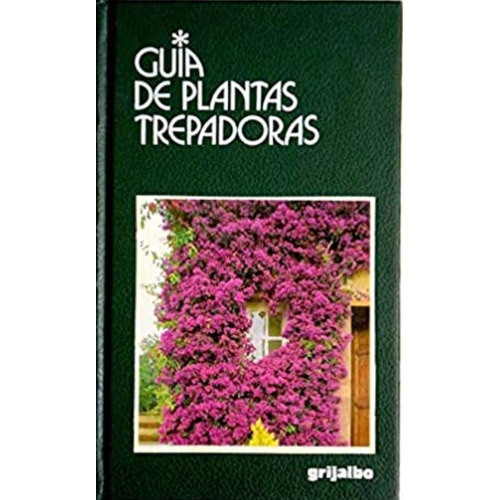 Consolino: Guía De Plantas Trepadoras