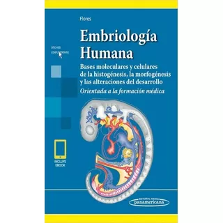 Flores Embriología Humana (incluye Versión Digital)
