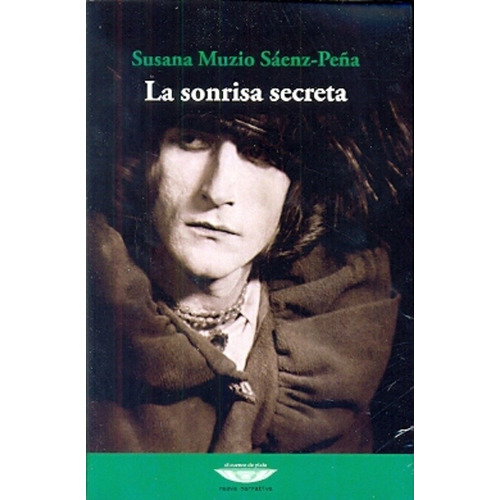 Sonrisa Secreta, La, de Susana  Muzio Saenz Peña. Editorial Cuenco de Plata, edición 1 en español