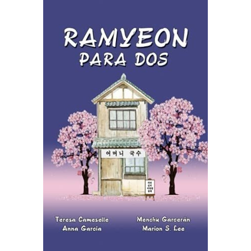 Ramyeon Para Dos - Garcia, Anna, de Garcia, Anna. Editorial Independently Published en español