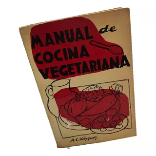 Vegetariana, Manual De Cocina Vázquez, M. C Comida Saludable
