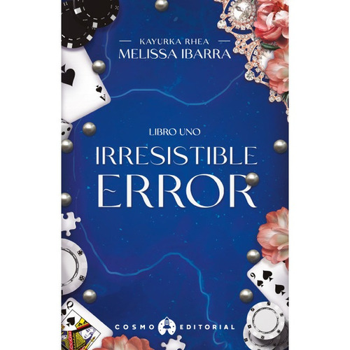Irresistible error, de Melissa Ibarra., vol. 1.0. Editorial C.E, tapa blanda, edición 1.0 en español, 2022