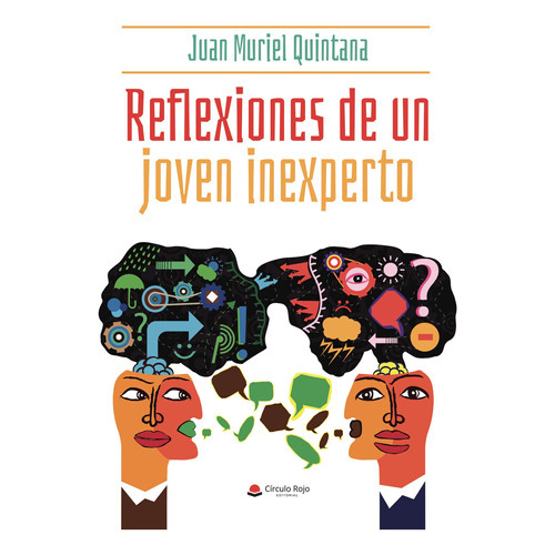 Reflexiones De Un Joven Inexperto, De Muriel Quintana  Juan.. Grupo Editorial Círculo Rojo Sl, Tapa Blanda En Español
