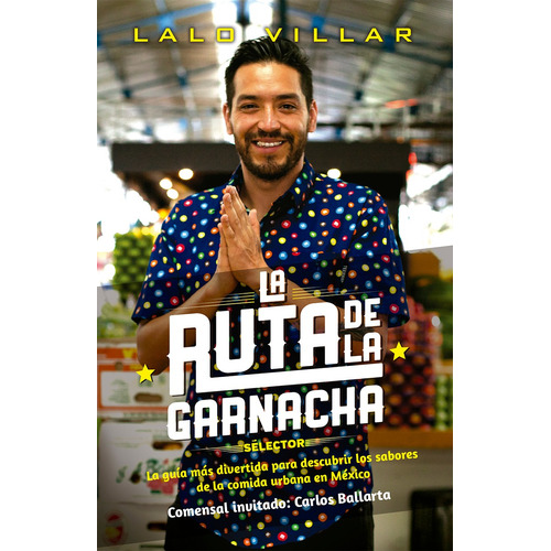 Ruta de la garnacha, La, de Villar Padilla, Eduardo. Editorial Selector, tapa blanda en español, 2017