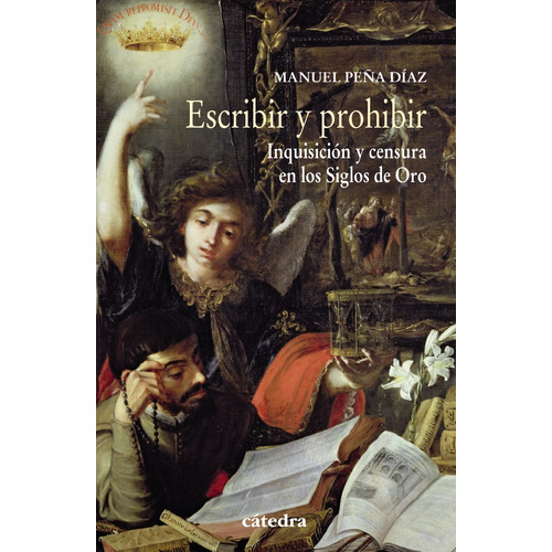 Escribir y prohibir, de Peña Manuel. Serie Historia. Serie menor Editorial Cátedra, tapa blanda en español, 2015