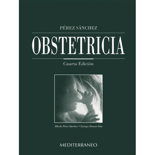 Perez Sanchez Obstetricia 4ª Edicion -