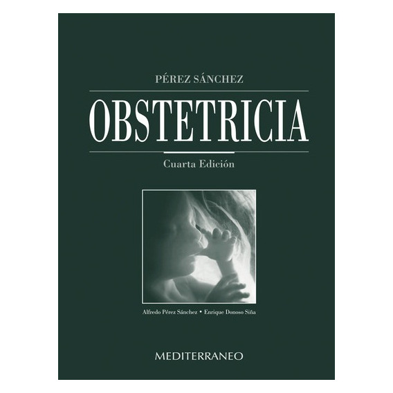 Perez Sanchez Obstetricia 4ª Edicion -