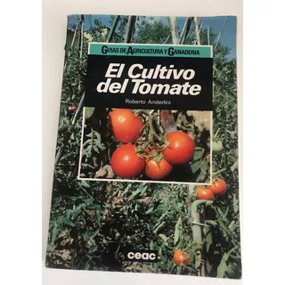 Tomate, El Cultivo Del Anderlini, Roberto
