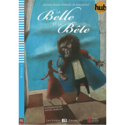 La Belle Et La Bete -  Lectures Hub Poussins Niveau 3, De Leprince De Beaumont, Jeanne-marie. Hub Editorial, Tapa Blanda En Francés, 2012