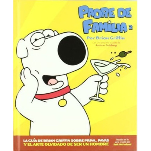 Astiberri Family Guy La Guia De Brian Sobre Priva, Pavas ...