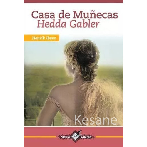 Casa De Muñecas, De Hedda Gabler., Vol. 1. Editorial Epoca, Tapa Blanda En Español, 2019