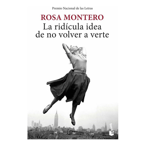 Ridicula Idea De No Volver A Verte,la - Rosa Montero, De Rosa Montero. Editorial Booket En Español