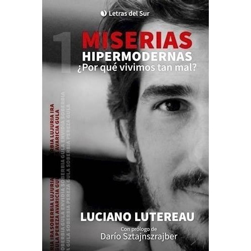 Miserias Hipermodernas - Luciano Lutereau, De Luciano Lutereau. Editorial Letras Del Sur En Español