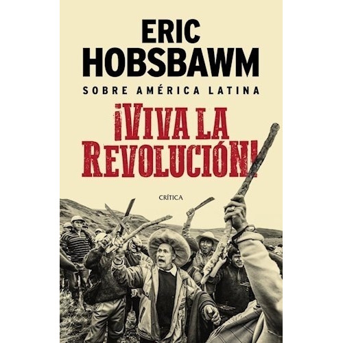 Viva La Revolucion! - Eric Hobsbawm