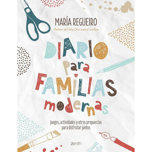 Diario Para Familias Modernas, De Regueiro, María. Editorial Zenith, Tapa Blanda En Español