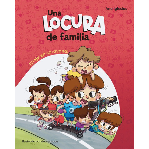 Una Locura De Familia. Ãâ¡viaje En Caravana!, De Iglesias, Ana. Editorial Beascoa, Tapa Dura En Español