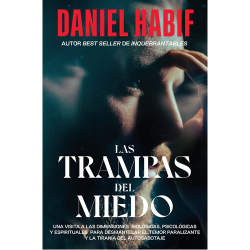 Las trampas del miedo, de Habif, Daniel. Editorial Harper Collins Mexico, tapa blanda en español, 2021