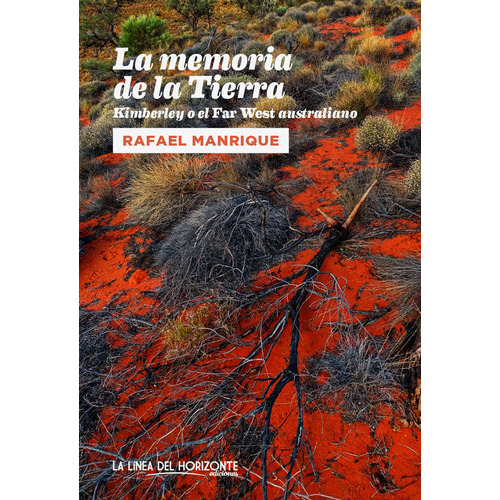 La Memoria De La Tierra, De Manrique Solana, Rafael. Editorial La Línea Del Horizonte, Tapa Blanda En Español
