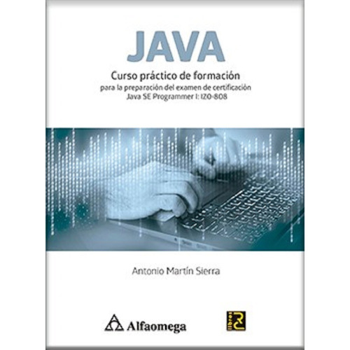 Java - Curso Practico De Formacion Para La Preparacion Del E