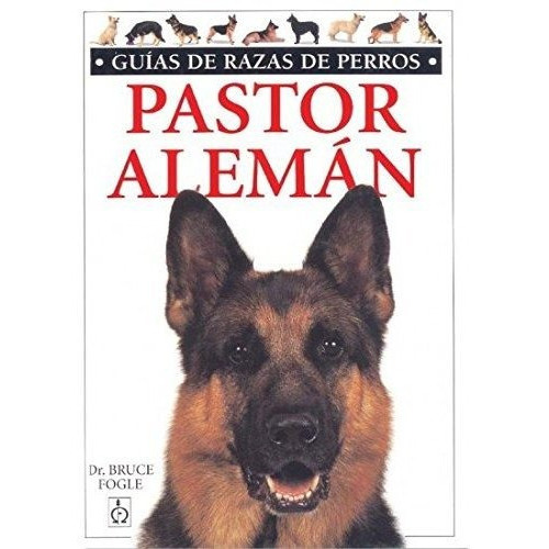 Pastor Alemán, De Fogle, Bruce. Editorial Omega Ediciones, Tapa Blanda, Edición 1 En Español, 1996