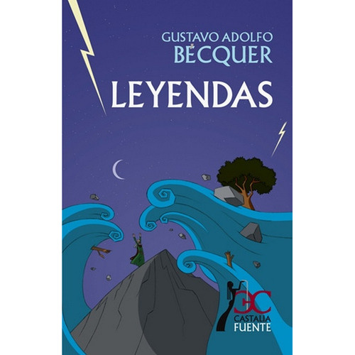 Leyendas, de Becquer, Gustavo Adolfo. Serie N/a, vol. Volumen Unico. Editorial Castalia, tapa blanda, edición 1 en español, 2010